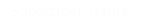 Subscriber Name